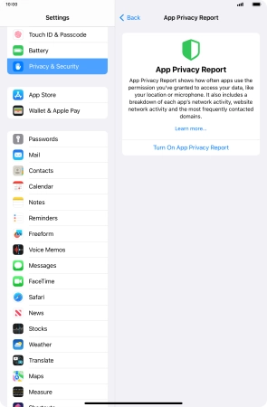Press Turn On App Privacy Report to turn on the function. Press Turn On App Privacy Report to turn on the function.