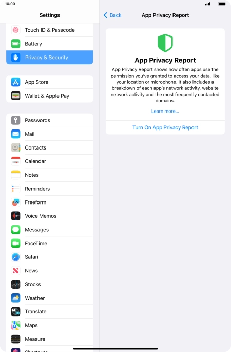 Press Turn On App Privacy Report to turn on the function. Press Turn On App Privacy Report to turn on the function.