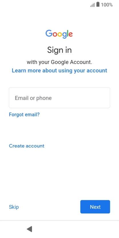 Press Email or phone and key in the username for your Google account. Press Email or phone and key in the username for your Google account.