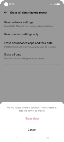 Press Erase data. Wait a moment while the factory default settings are restored. Follow the instructions on the screen to set up your phone and prepare it for use.