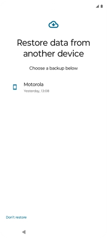 Press the required backup and your phone restores the content of the selected backup. Subsequently, follow the instructions on the screen to set up your phone and prepare it for use.