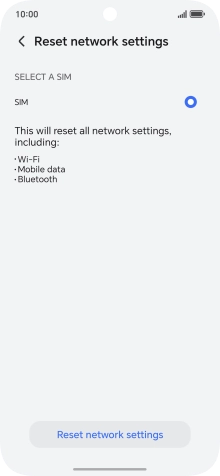 Press Reset network settings. Press Reset network settings.