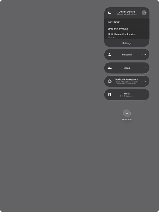 Press the required setting to activate the selected focus mode for a specified period of time or until you leave your current location.