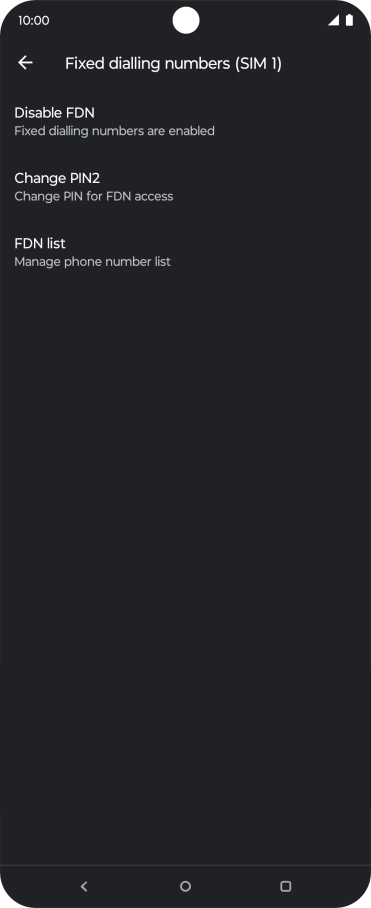 Press Disable FDN to turn off fixed dialling. Press Disable FDN to turn off fixed dialling.
