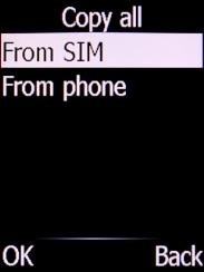 Select From SIM and press the Left selection key. Select From SIM and press the Left selection key.