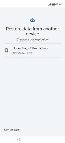 Press the required backup and your phone restores the content of the selected backup. Subsequently, follow the instructions on the screen to set up your phone and prepare it for use. Press the required backup and your phone restores the content of the selected backup. Subsequently, follow the instructions on the screen to set up your phone and prepare it for use.