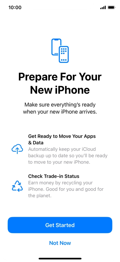 Press Get Started and follow the instructions on the screen to select the required settings and back up the phone memory to iCloud. Once you've received your new iPhone, you'll be able to restore the content of the iCloud backup. Press Get Started and follow the instructions on the screen to select the required settings and back up the phone memory to iCloud. Once you've received your new iPhone, you'll be able to restore the content of the iCloud backup.