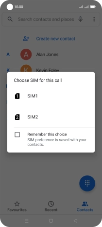 Press the required SIM. Press the required SIM.