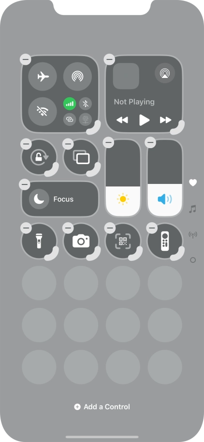 Press Add a Control and follow the instructions on the screen to add the required function to Control Centre. Press Add a Control and follow the instructions on the screen to add the required function to Control Centre.
