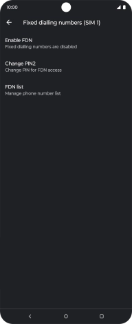 Press Enable FDN to turn on fixed dialling. Press Enable FDN to turn on fixed dialling.