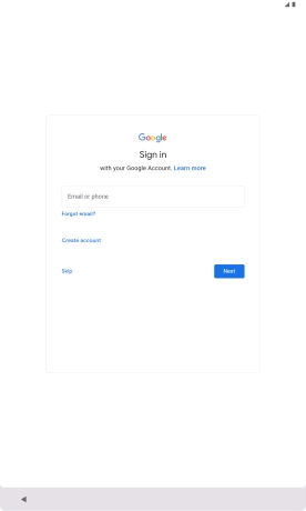 Press Email or phone and key in the username for your Google account. Press Email or phone and key in the username for your Google account.