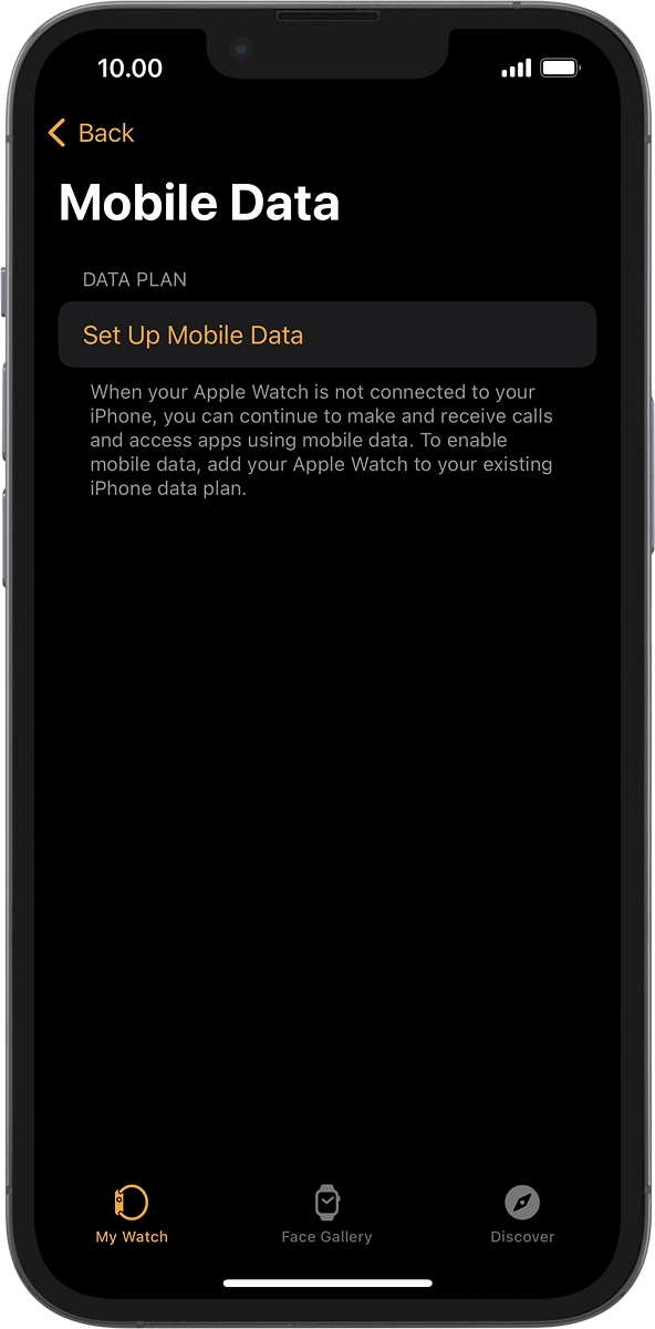 On your phone: If you've bought your Apple Watch elsewhere than from Vodafone, press Set Up Mobile Data and follow the instructions on the screen to set up mobile data.
