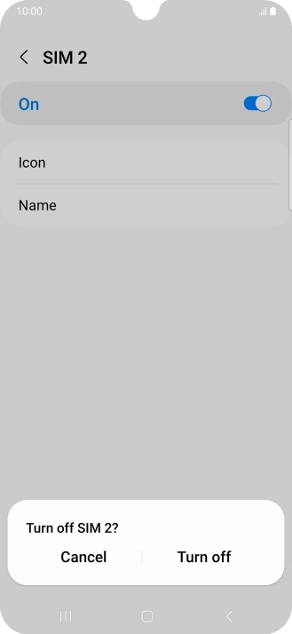 If you turn off use of the SIM, press Turn off. If you turn off use of the SIM, press Turn off.