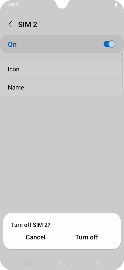 If you turn off use of the SIM, press Turn off. If you turn off use of the SIM, press Turn off.