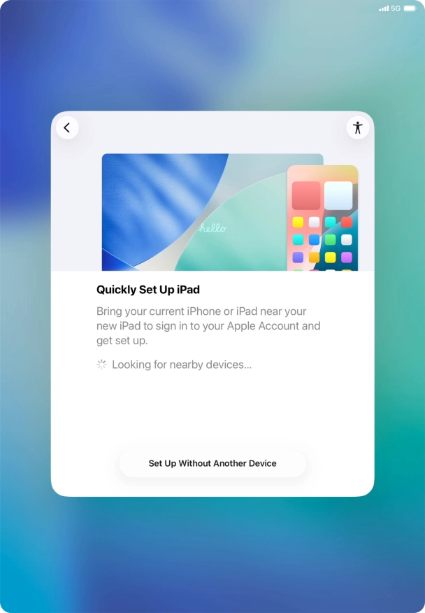 Follow the instructions on the screen to transfer content from another device running iOS 11 or later or press Set Up Without Another Device. Follow the instructions on the screen to transfer content from another device running iOS 11 or later or press Set Up Without Another Device.