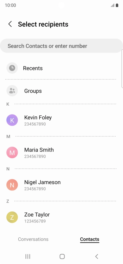 Press the search field and key in the first letters of the recipient's name. Press the search field and key in the first letters of the recipient's name.