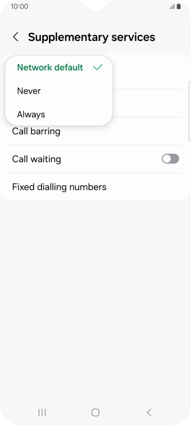 Press Always to turn on caller identification. Press Always to turn on caller identification.