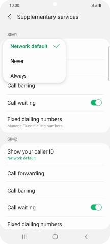 Press Always to turn on caller identification. Press Always to turn on caller identification.
