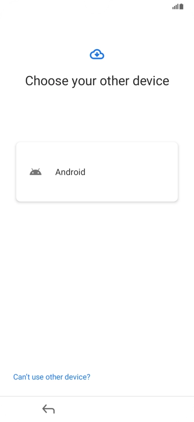 Select Android and follow the instructions on the screen to transfer the content from the other phone and finish the activation of your phone.