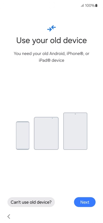Press Can't use old device?.