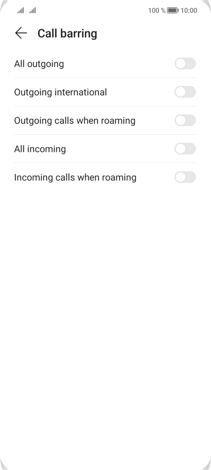 Press the indicator next to the required barring type to turn the function on or off. Press the indicator next to the required barring type to turn the function on or off.