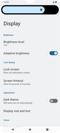 Drag the brightness indicator right or left to select the required brightness level. Drag the brightness indicator right or left to select the required brightness level.