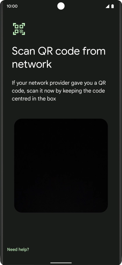 Place the QR code you've received inside the phone camera frame to scan the code. If you’ve deleted your eSIM, you can re-add it using your existing QR code. If you’re having problems, see our FAQ.
