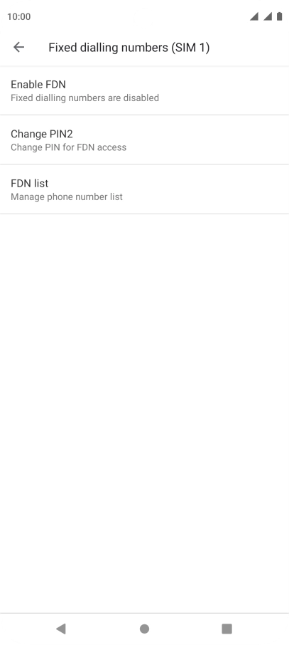 Press Enable FDN to turn on fixed dialling. Press Enable FDN to turn on fixed dialling.