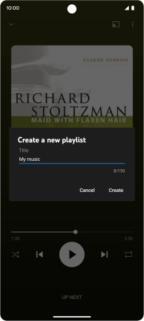 Key in a name for the playlist and press Create. Key in a name for the playlist and press Create.