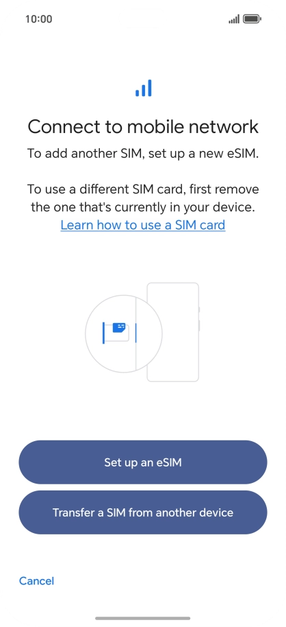Press Set up an eSIM. Press Set up an eSIM.