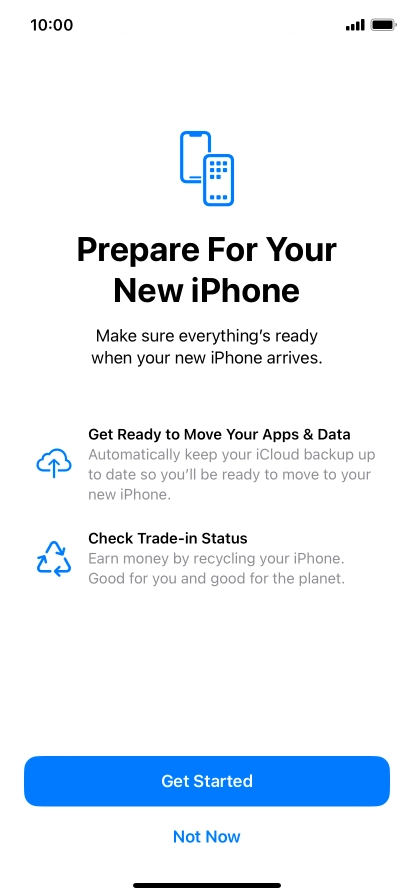 Press Get Started and follow the instructions on the screen to select the required settings and back up the phone memory to iCloud. Once you've received your new iPhone, you'll be able to restore the content of the iCloud backup. Press Get Started and follow the instructions on the screen to select the required settings and back up the phone memory to iCloud. Once you've received your new iPhone, you'll be able to restore the content of the iCloud backup.
