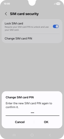 Key in the new PIN again and press OK. Key in the new PIN again and press OK.