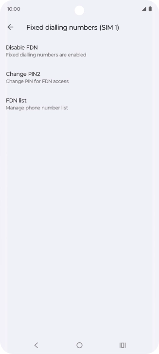 Press Disable FDN to turn off fixed dialling. Press Disable FDN to turn off fixed dialling.