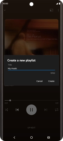 Key in a name for the playlist and press Create. Key in a name for the playlist and press Create.