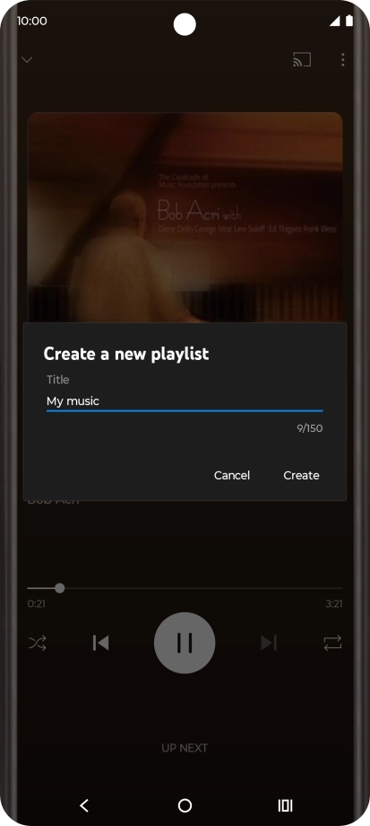 Key in a name for the playlist and press Create. Key in a name for the playlist and press Create.