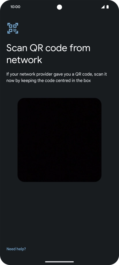 Place the QR code you've received inside the phone camera frame to scan the code. If you’ve deleted your eSIM, you can re-add it using your existing QR code. If you’re having problems, see our FAQ.