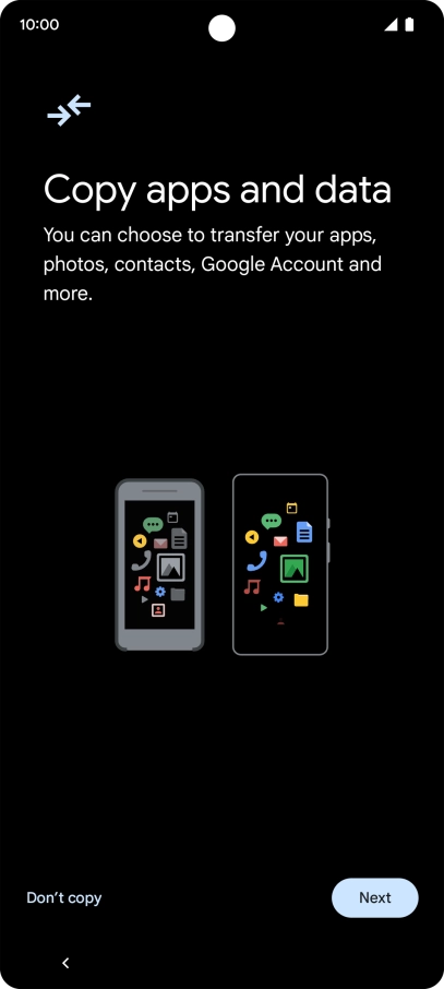 You can transfer the contents of another phone to your phone when it's activated for the first time and after a factory reset. When this screen is displayed, your phone is ready to transfer contents from another phone. You can transfer the contents of another phone to your phone when it's activated for the first time and after a factory reset. When this screen is displayed, your phone is ready to transfer contents from another phone.