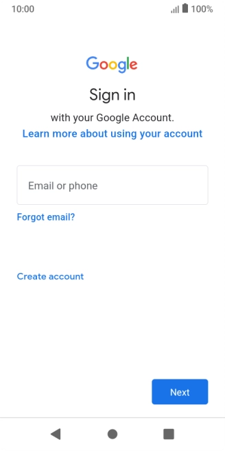If you don't have a Google account, press Create account and follow the instructions on the screen to create an account.