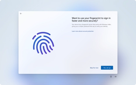 Follow the instructions on the screen to add a fingerprint for unlocking your laptop or click Skip for now. Follow the instructions on the screen to add a fingerprint for unlocking your laptop or click Skip for now.