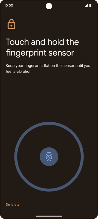 Follow the instructions on the screen to create the phone lock code using your fingerprint. Follow the instructions on the screen to create the phone lock code using your fingerprint.
