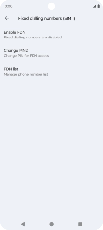 Press Enable FDN to turn on fixed dialling. Press Enable FDN to turn on fixed dialling.