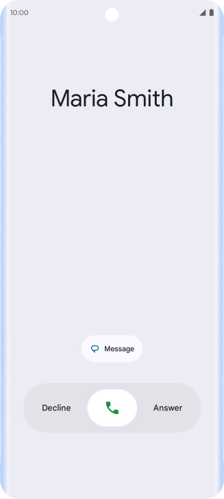 Press and drag the accept call icon right. Press and drag the accept call icon right.