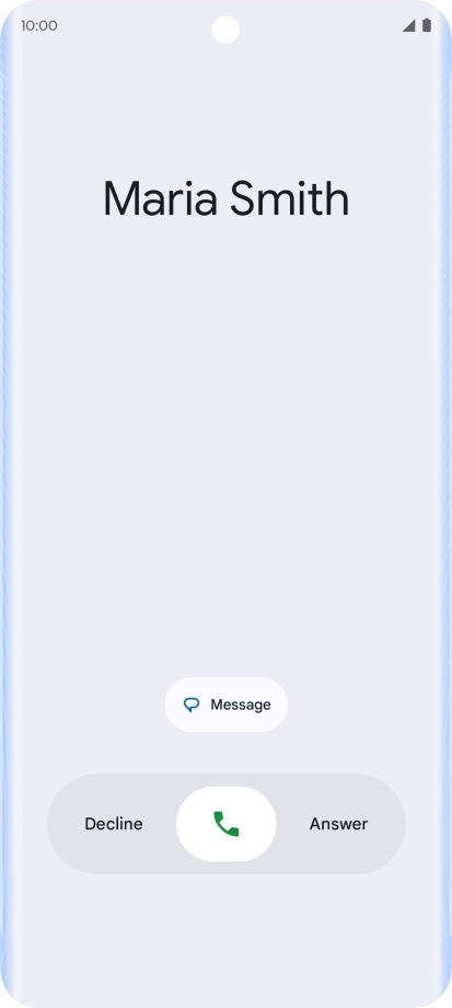 Press and drag the accept call icon right. Press and drag the accept call icon right.