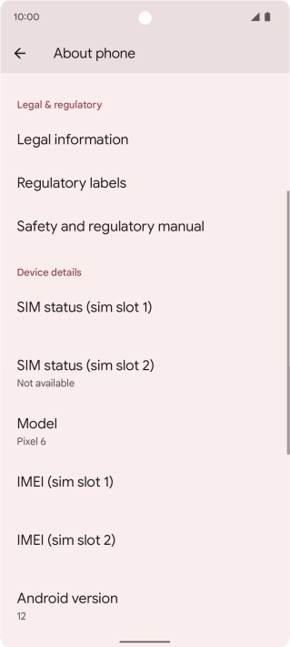 Your phone's software version is displayed below Android version. Your phone's software version is displayed below Android version.