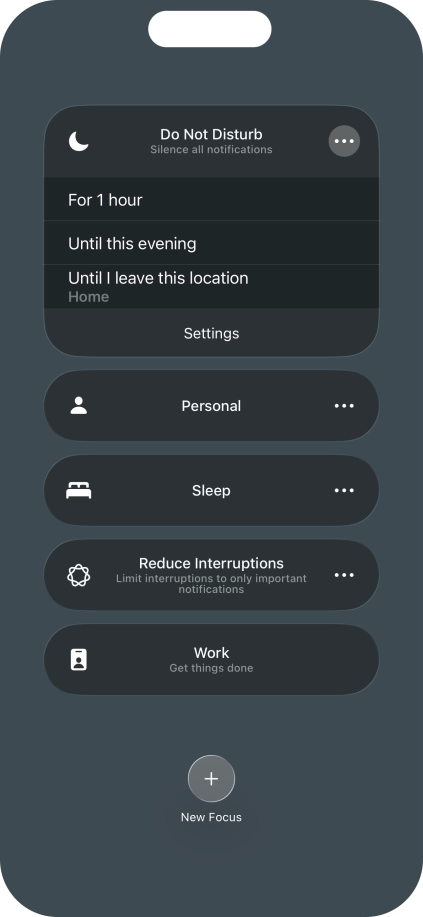 Press the required setting to activate the selected focus mode for a specified period of time or until you leave your current location.