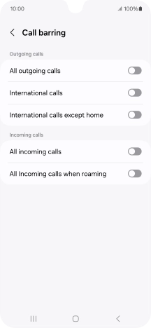 Press the indicator next to the required barring type to turn the function on or off. Press the indicator next to the required barring type to turn the function on or off.