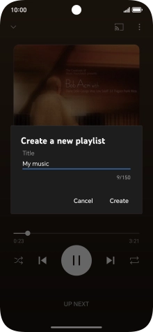Key in a name for the playlist and press Create. Key in a name for the playlist and press Create.