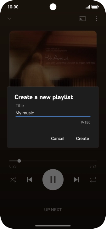 Key in a name for the playlist and press Create. Key in a name for the playlist and press Create.