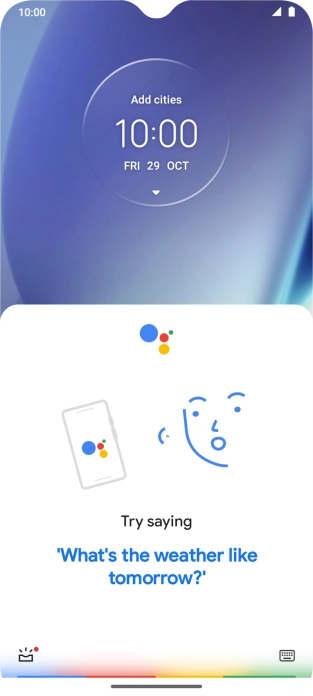 Say, in your own words, what you would like your phone to do, e.g.: OPEN [application], CALL [contact], SEARCH FOR [information]. It's not necessary to use a specific command for each function.