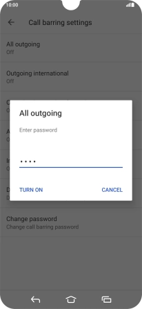 Key in your barring password and press TURN ON. The default barring password is 1919. Key in your barring password and press TURN ON. The default barring password is 1919.